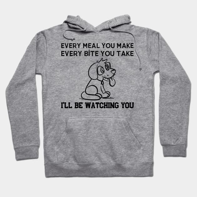 Every Snack You Make Dog Hoodie by HobbyAndArt